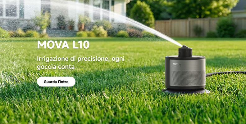 Scopri il nuovo MOVA L10: L'irrigazi